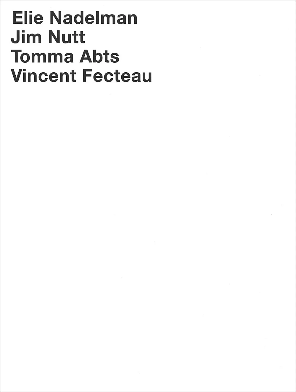 Elie Nadelman Jim Nutt Tomma Abts Vincent Fecteau Köln 2013 — Elie NadelmanJim NuttTomma AbtsVincent Fecteau — Exhibitions — Galerie Buchholz — Image 01
